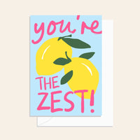 You're The Zest! Card