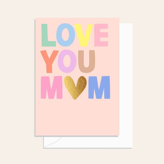 Love You Mum Card