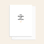 Our Thoughts Are With You Card