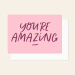 You're Amazing Card